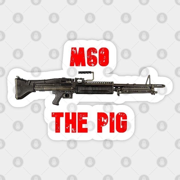 M60 THE PIG Sticker by Cataraga